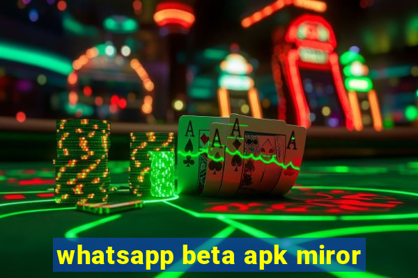 whatsapp beta apk miror